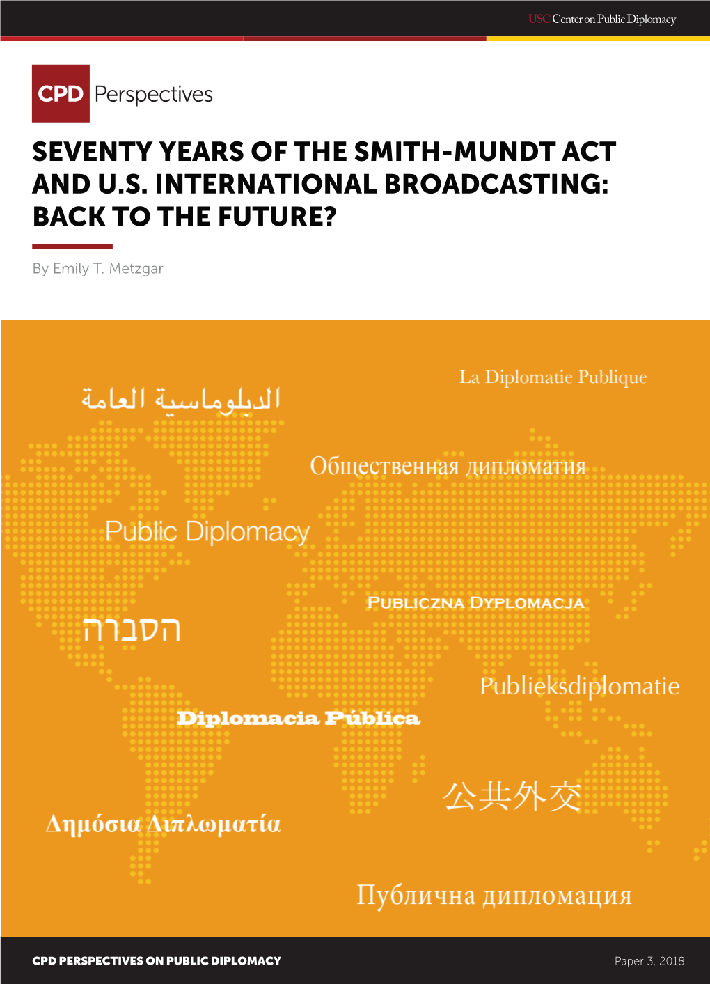 Seventy Years of the Smith-Mundt Act and U.S. International Broadcasting: Back to the Future?