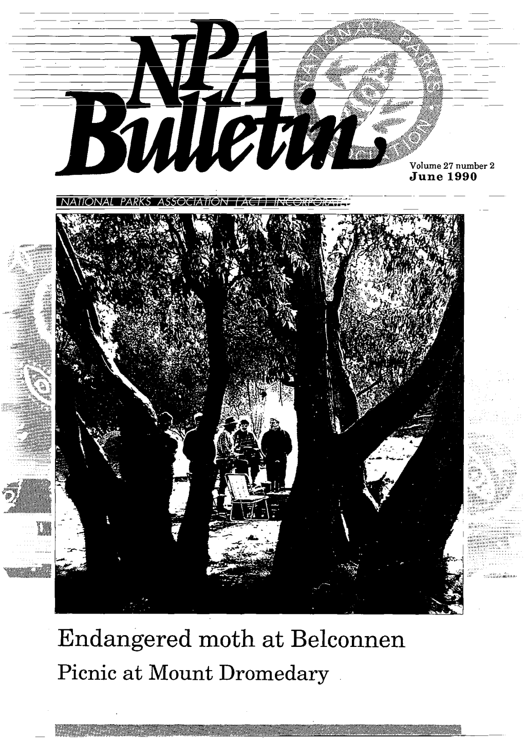Endangered Moth at Belconnen Picnic at Mount Dromedary NPA BULLETIN Volume 27 Number 2 June 1990