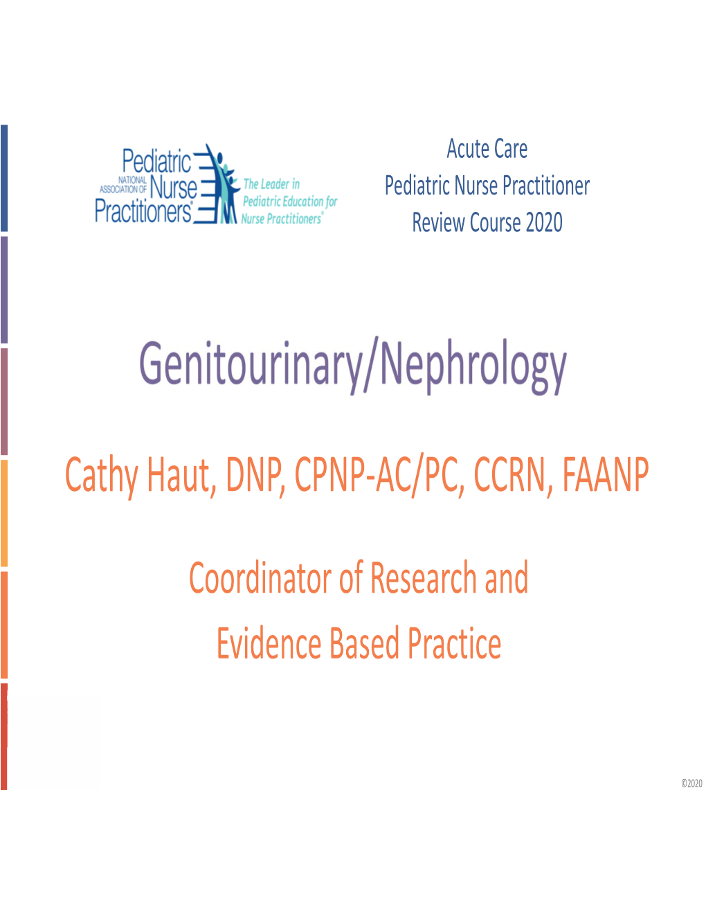 Cathy Haut, DNP, CPNP‐AC/PC, CCRN, FAANP