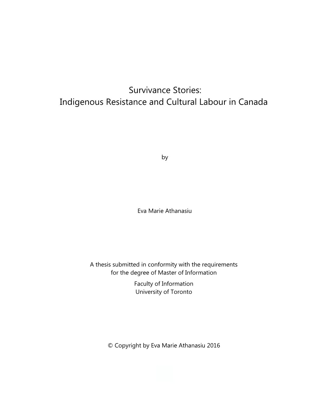 Survivance Stories: Indigenous Resistance and Cultural Labour in Canada