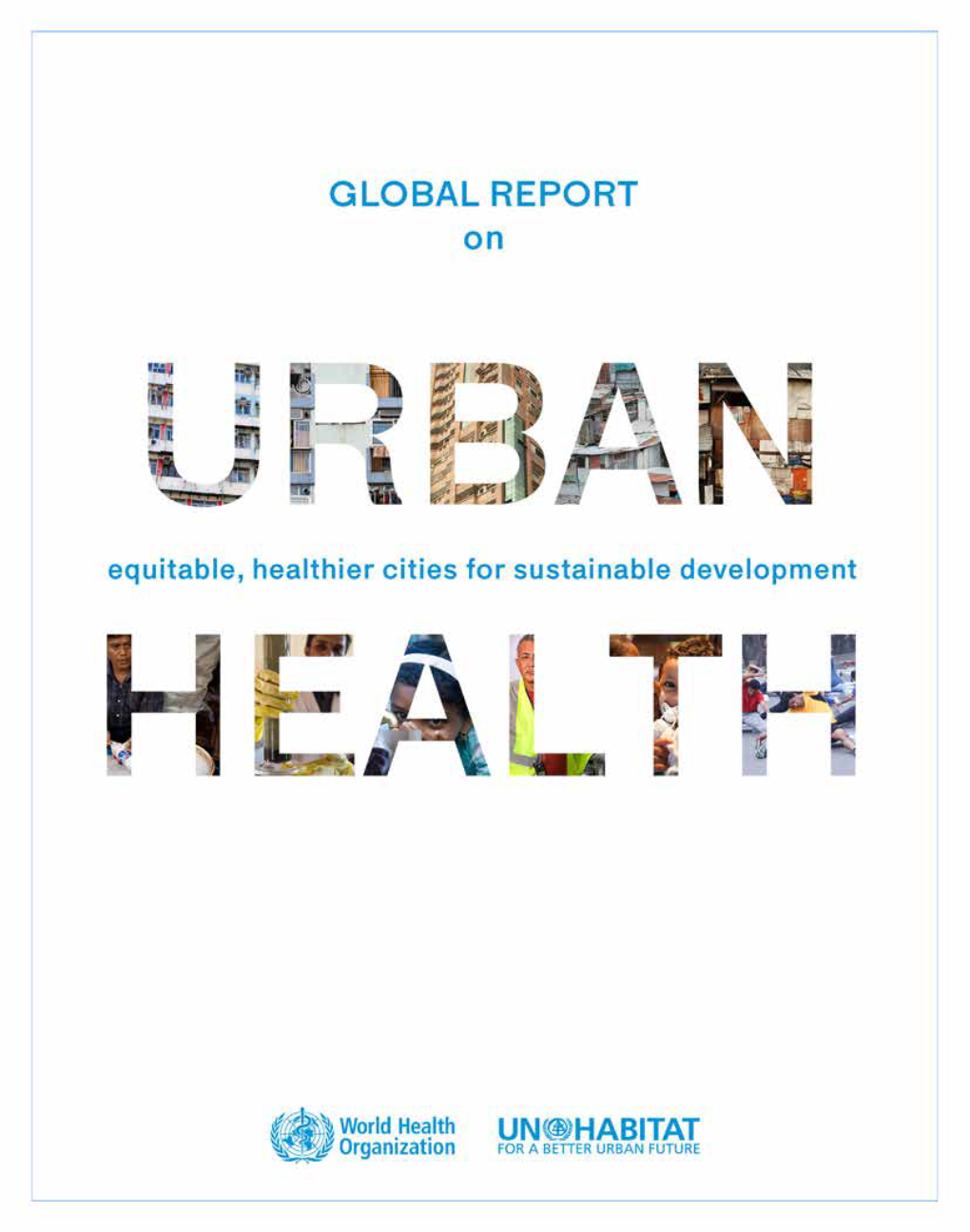 Global Report on Urban Health: Equitable, Healthier Cities for Sustainable Development