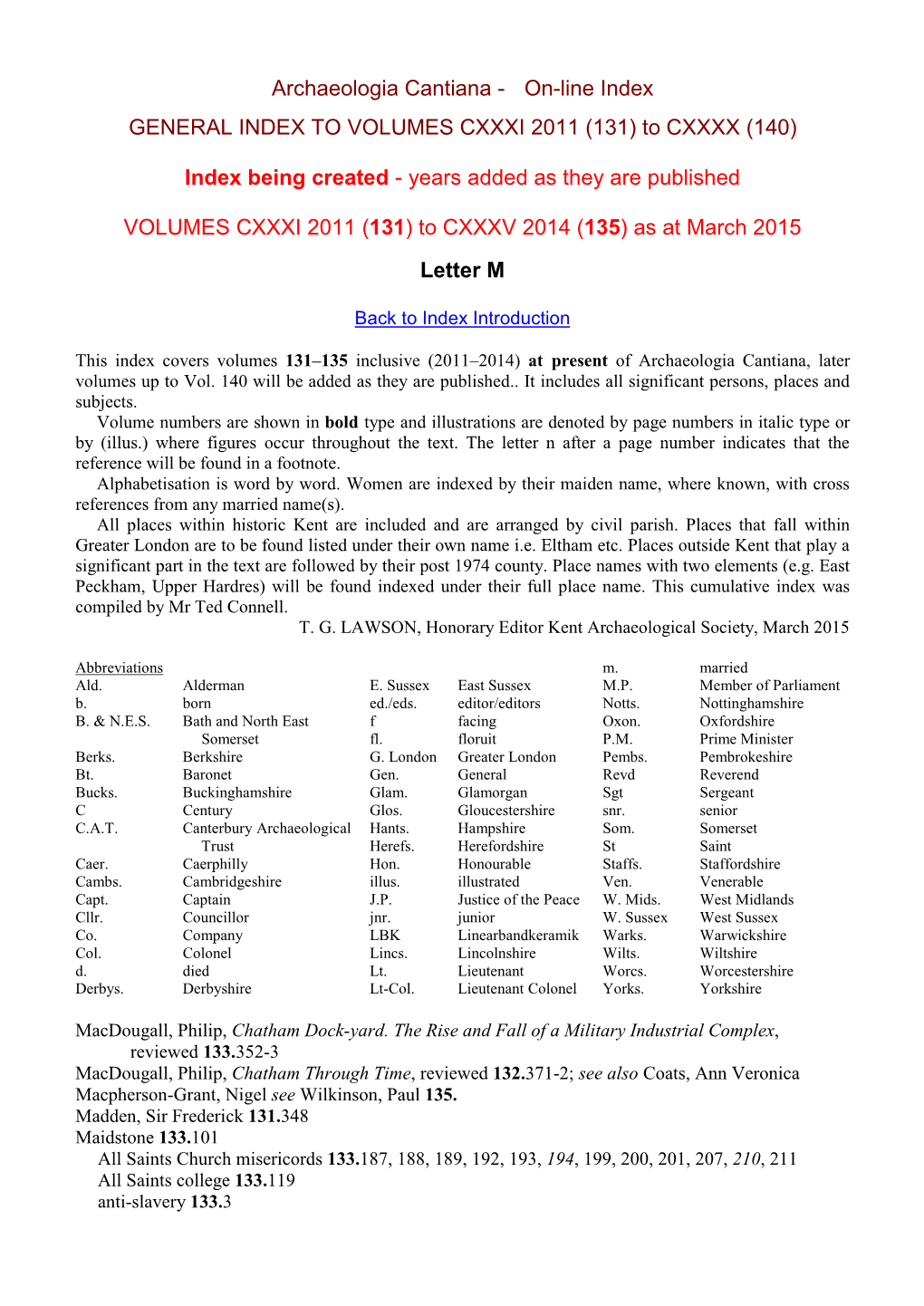 Archaeologia Cantiana - On-Line Index GENERAL INDEX to VOLUMES CXXXI 2011 (131) to CXXXX (140)