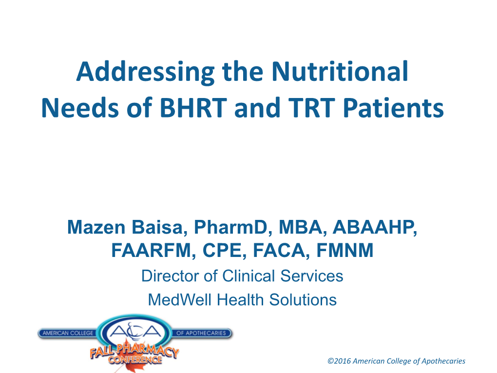 Addressing the Nutritional Needs of BHRT and TRT Patients