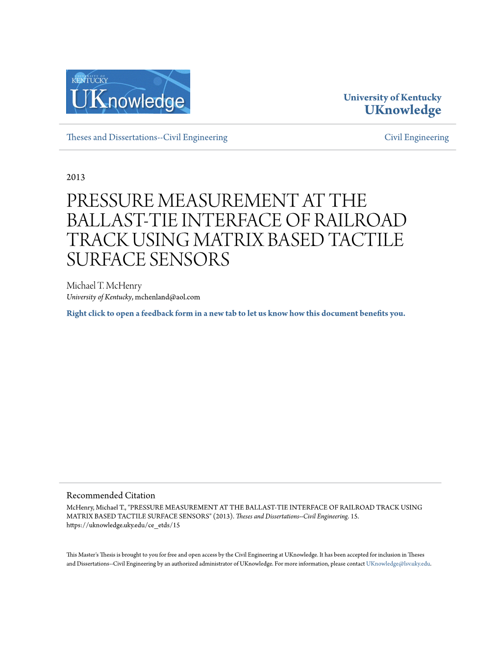 PRESSURE MEASUREMENT at the BALLAST-TIE INTERFACE of RAILROAD TRACK USING MATRIX BASED TACTILE SURFACE SENSORS Michael T