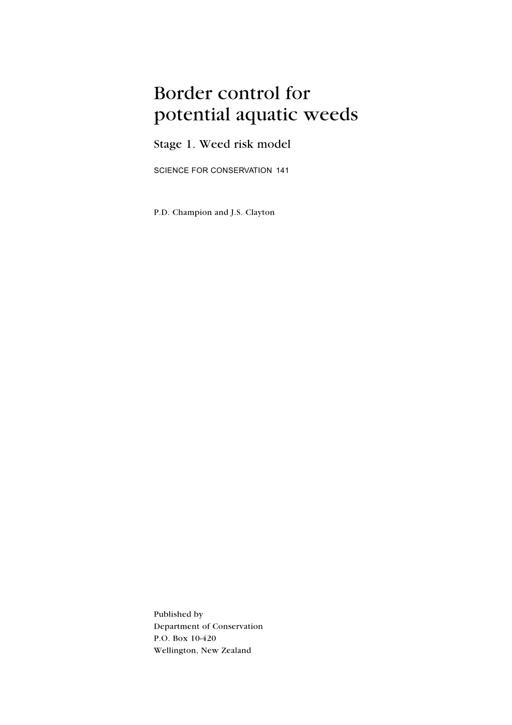 Border Control for Potential Aquatic Weeds. Stage 1, Weed Risk Model / P.D