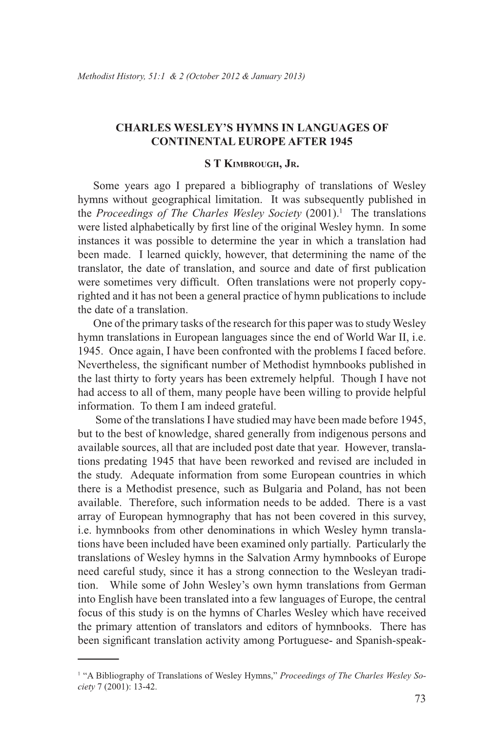 73 CHARLES WESLEY's HYMNS in LANGUAGES of CONTINENTAL EUROPE AFTER 1945 Some Years Ago I Prepared a Bibliography of Translatio