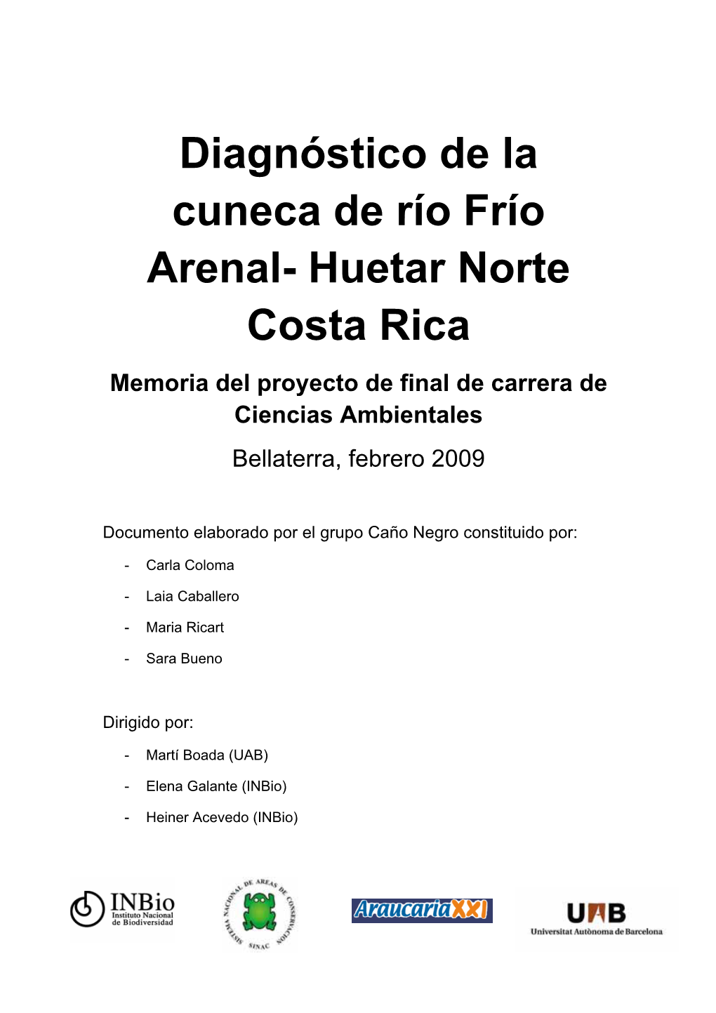 Diagnóstico De La Cuneca De Río Frío Arenal- Huetar Norte Costa Rica Memoria Del Proyecto De Final De Carrera De Ciencias Ambientales Bellaterra, Febrero 2009