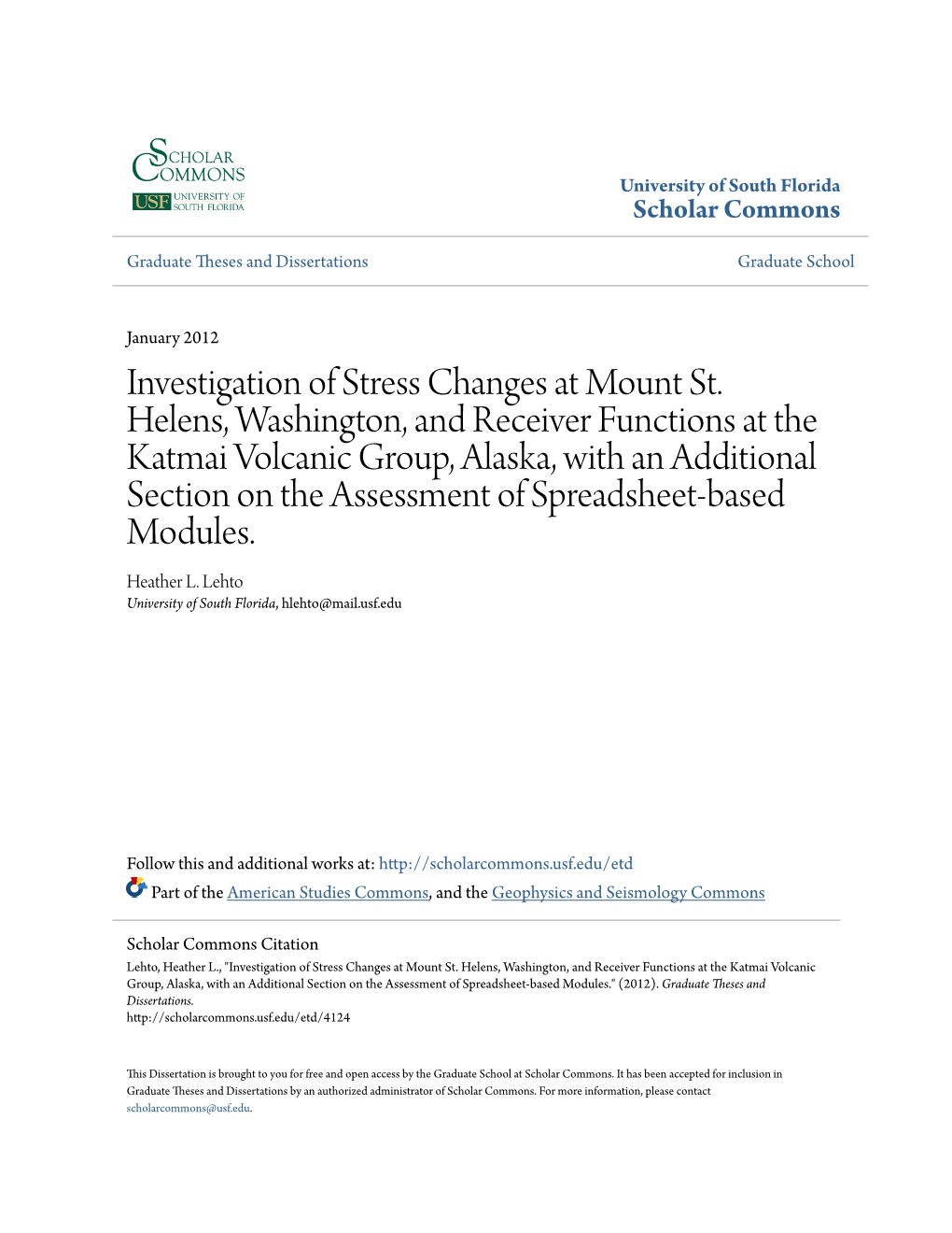 Investigation of Stress Changes at Mount St. Helens, Washington, and Receiver Functions at the Katmai Volcanic Group, Alaska, Wi
