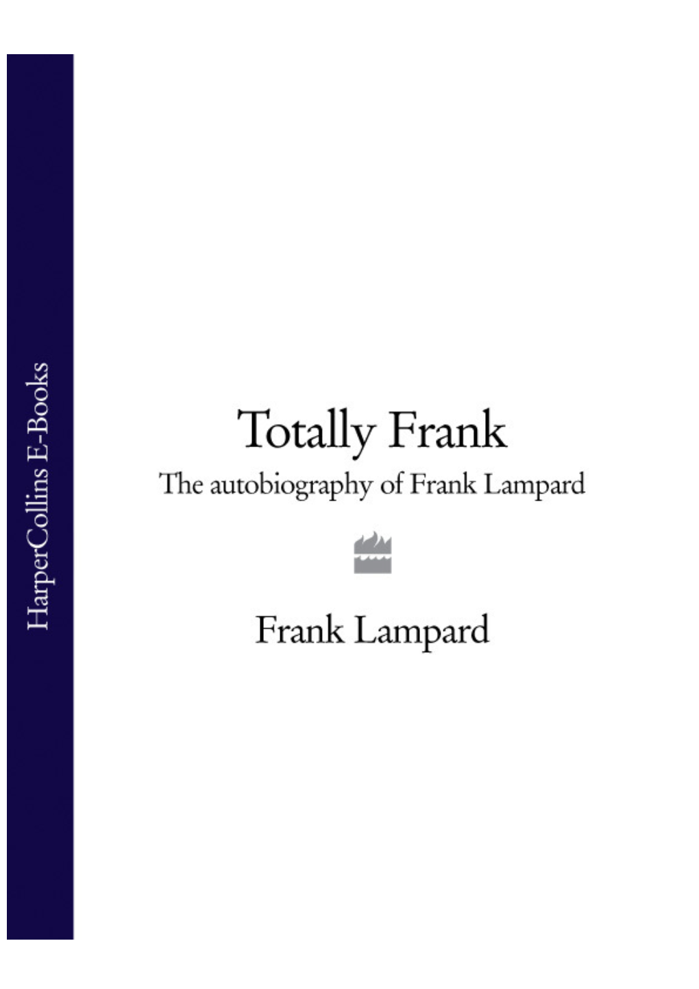 Totally Frank: the Autobiography of Frank Lampard