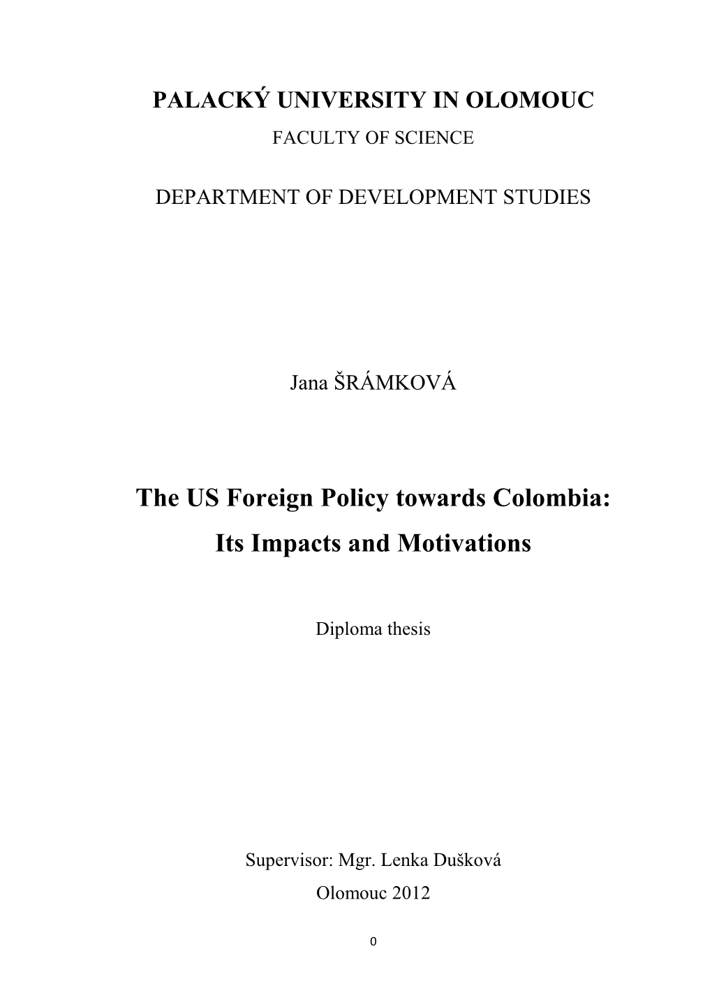 The US Foreign Policy Towards Colombia: Its Impacts and Motivations