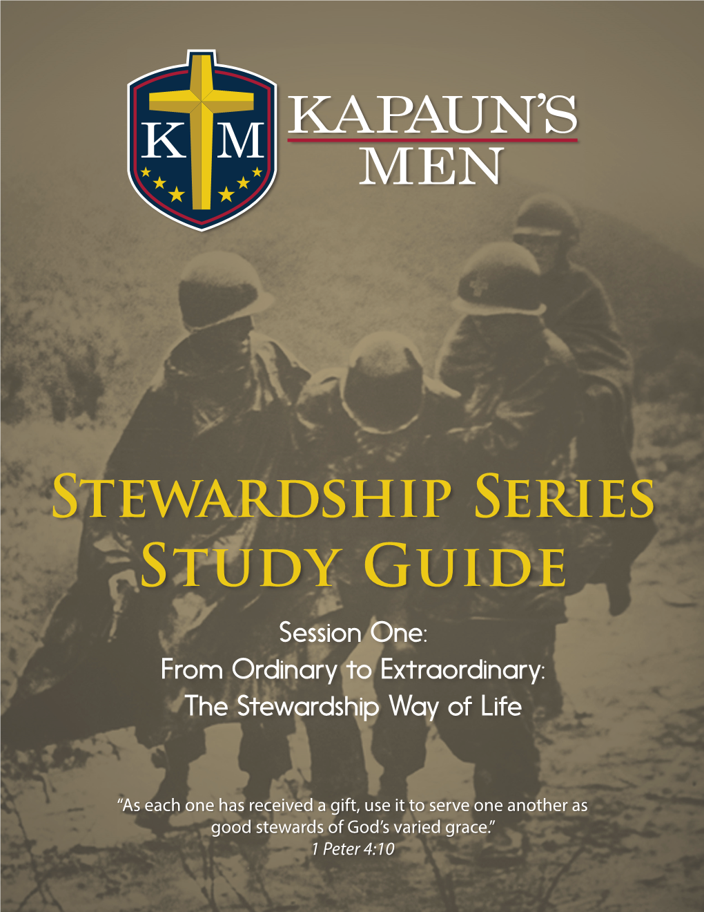 Stewardship Series Study Guide Session One: from Ordinary to Extraordinary: the Stewardship Way of Life