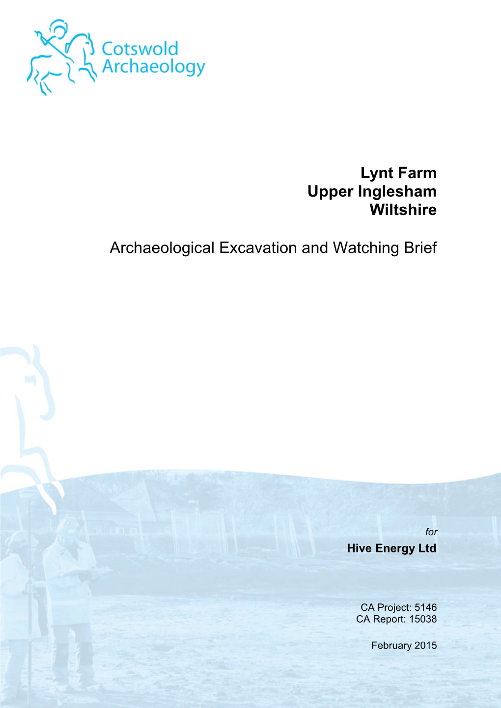 Lynt Farm Upper Inglesham Wiltshire Archaeological Excavation And