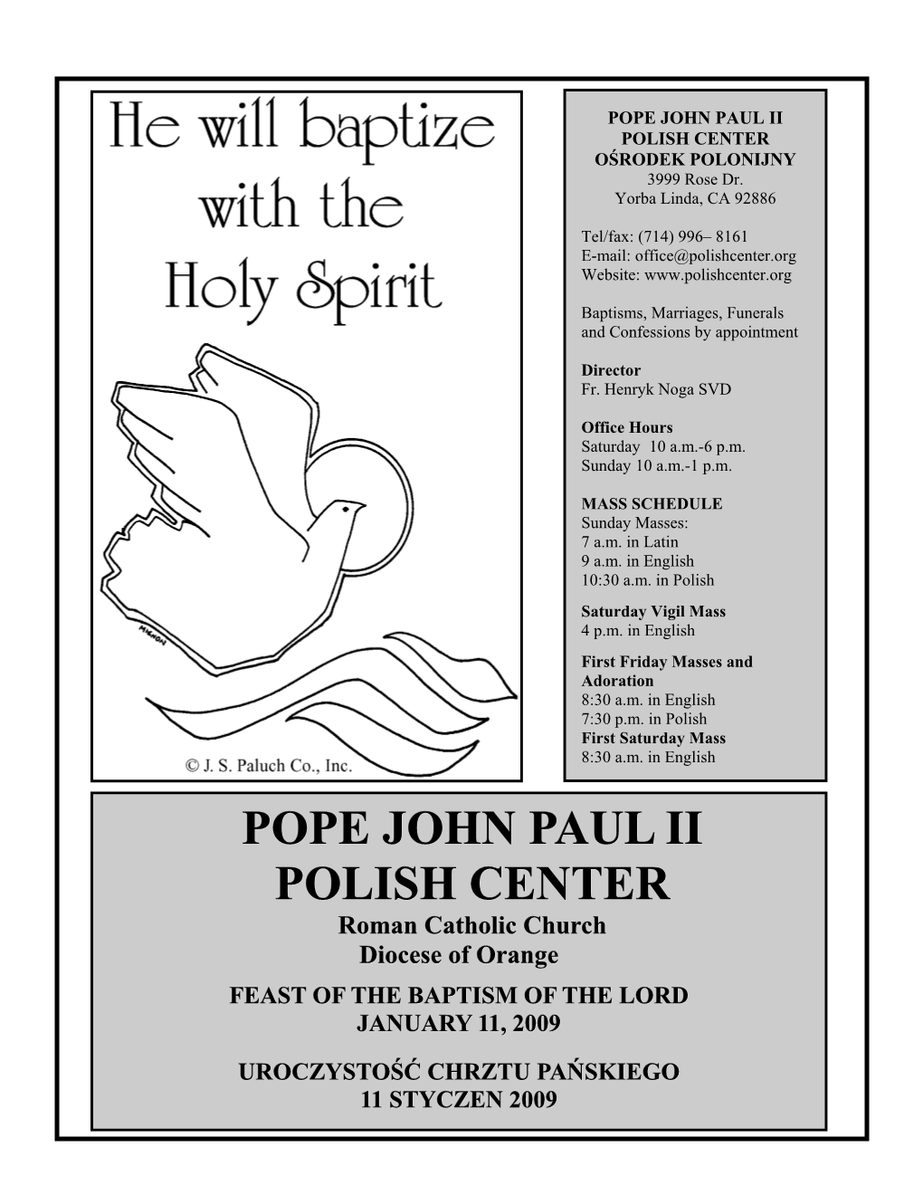 POPE JOHN PAUL II POLISH CENTER OŚRODEK POLONIJNY 3999 Rose Dr