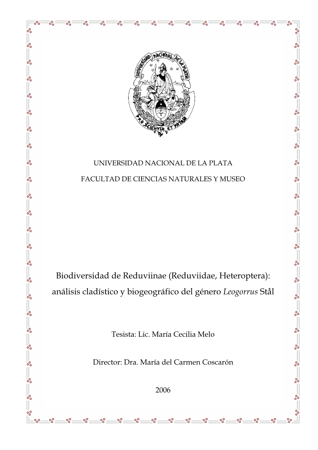 Reduviidae, Heteroptera): Análisis Cladístico Y Biogeográfico Del Género Leogorrus Stål