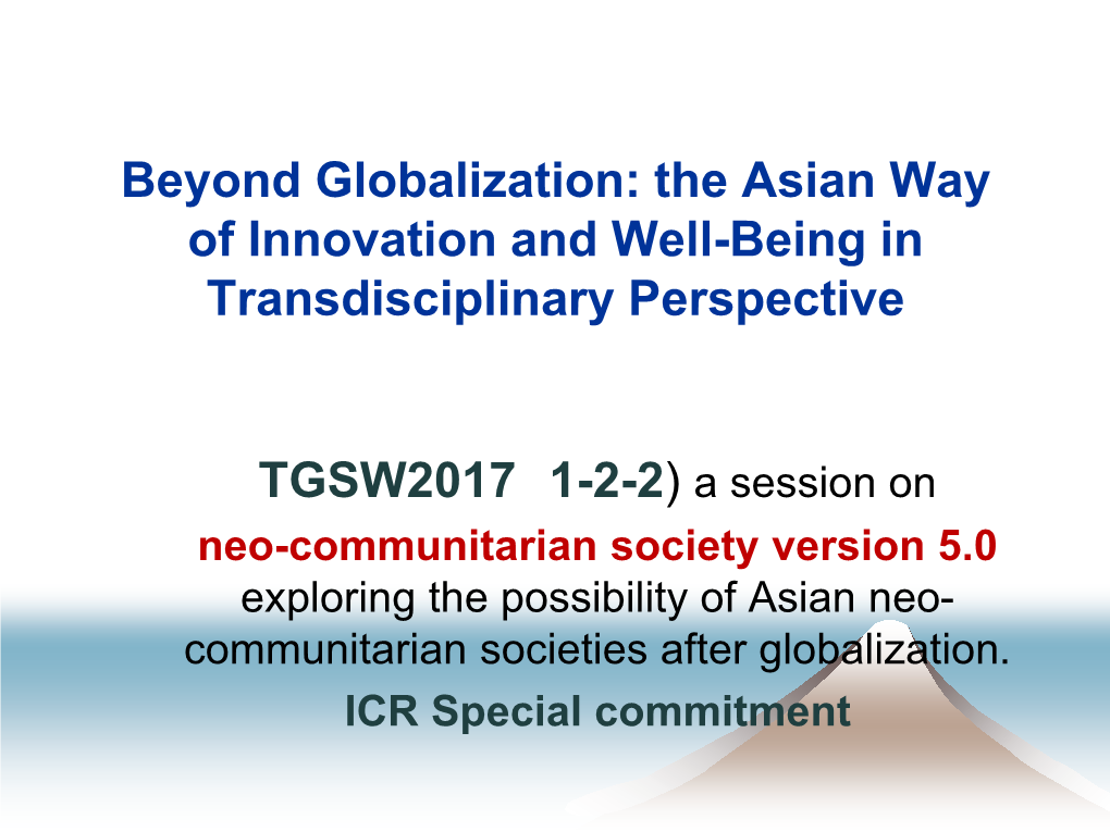 Neo-Communitarian Society Version 5.0 Exploring the Possibility of Asian Neo- Communitarian Societies After Globalization