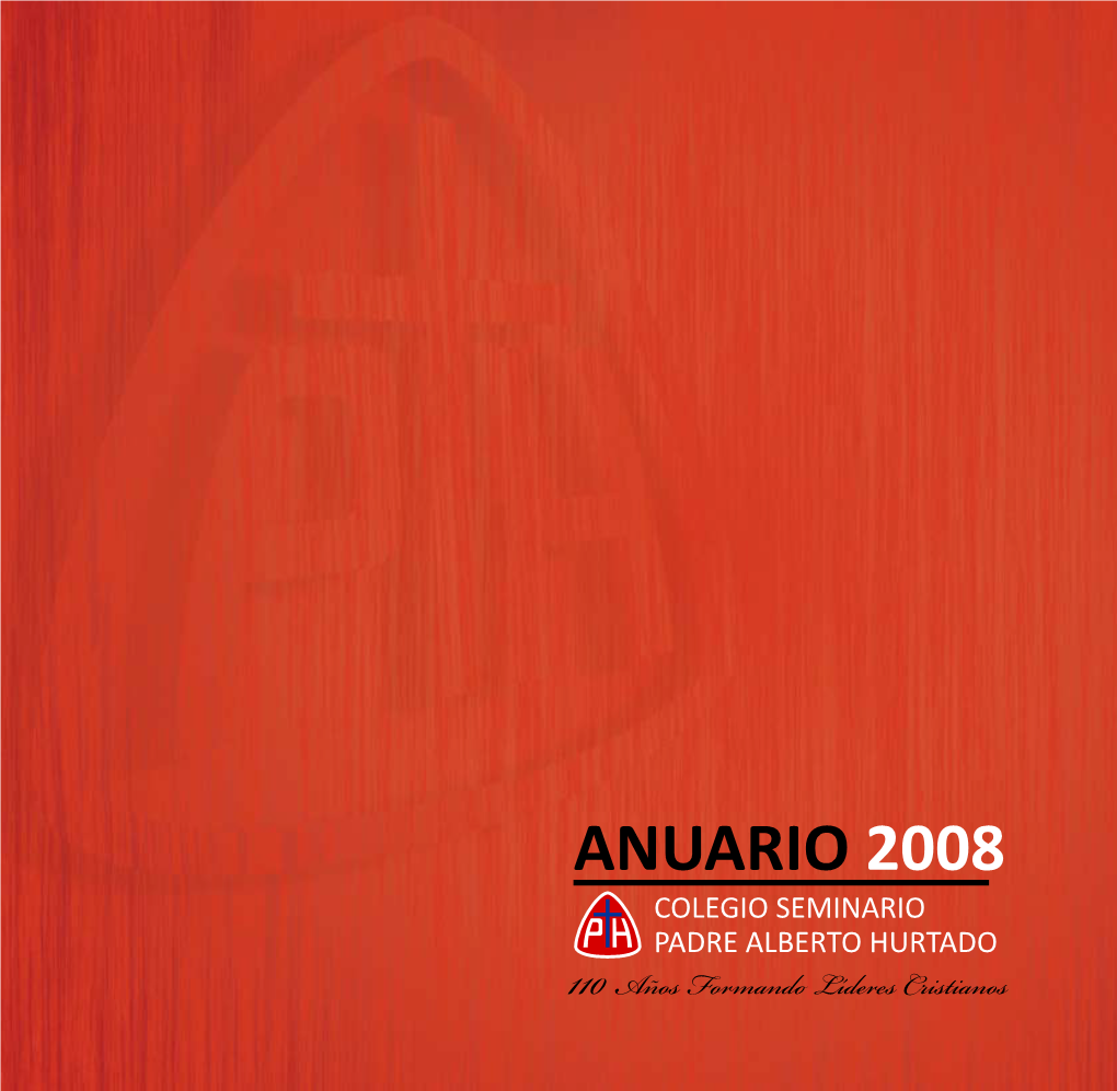 Anuario 2008 Colegio Seminario Padre Alberto Hurtado