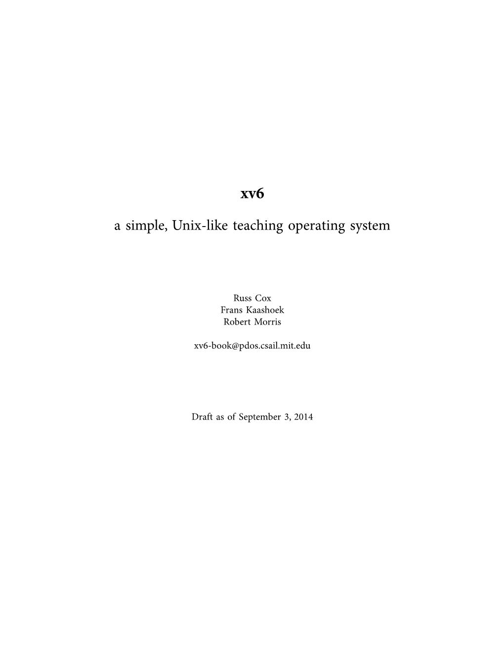 Xv6 a Simple, Unix-Like Teaching Operating System