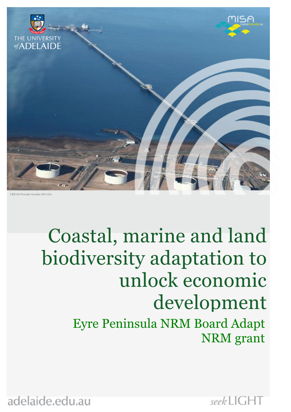 Adaptation to Unlock Economic Development Eyre Peninsula NRM Board Adapt NRM Grant