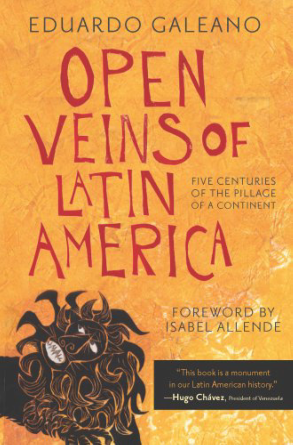 Galeano: Excepts from Open Veins of Latin America