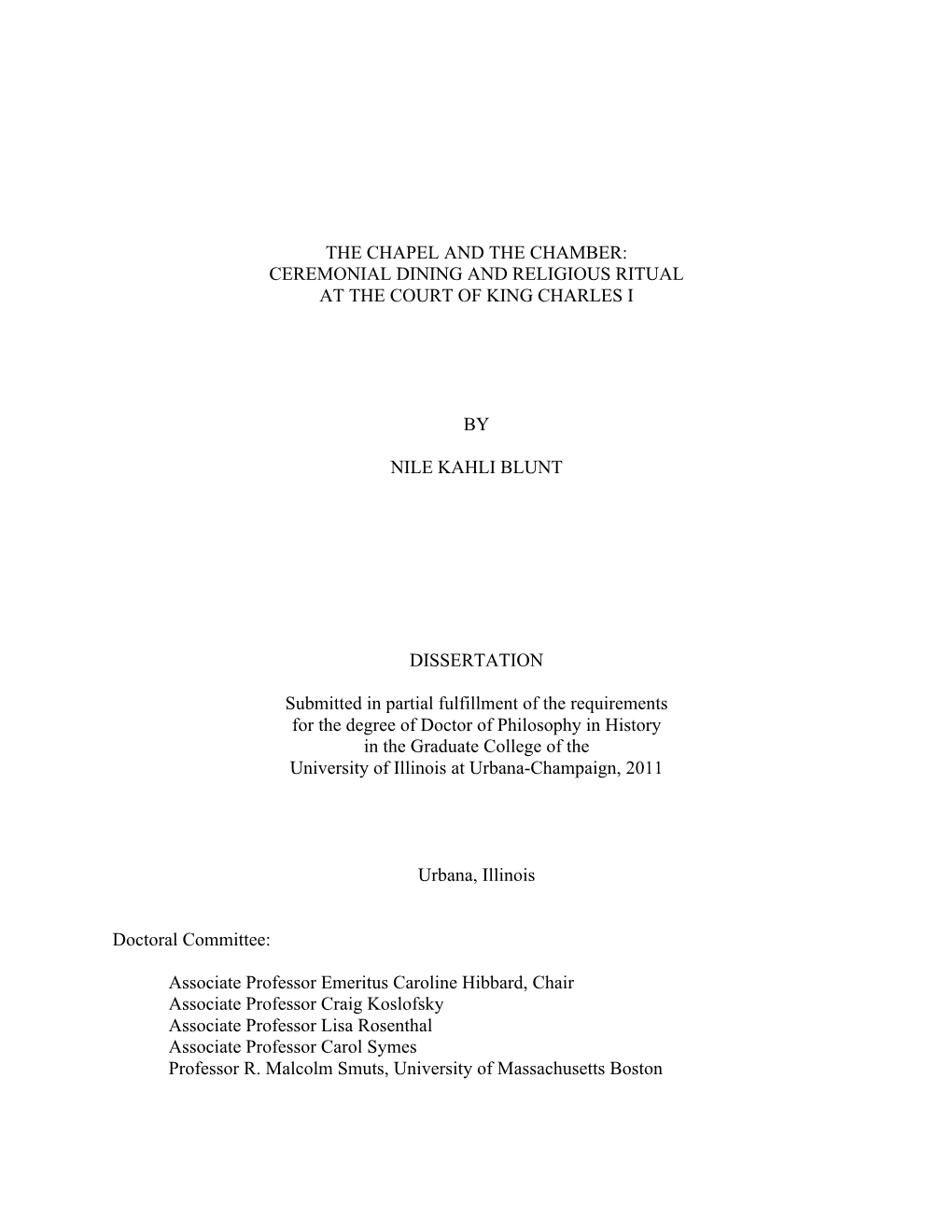 The Chapel and the Chamber: Ceremonial Dining and Religious Ritual at the Court of King Charles I by Nile Kahli Blunt Dissertati