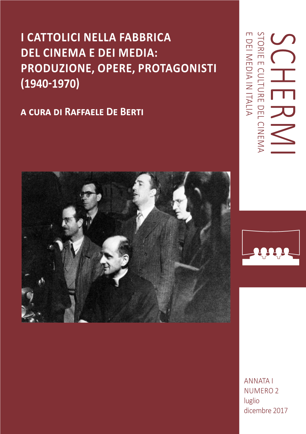 I Cattolici Nella Fabbrica Del Cinema E Dei Media: Produzione, Opere, Protagonisti (1940-1970)