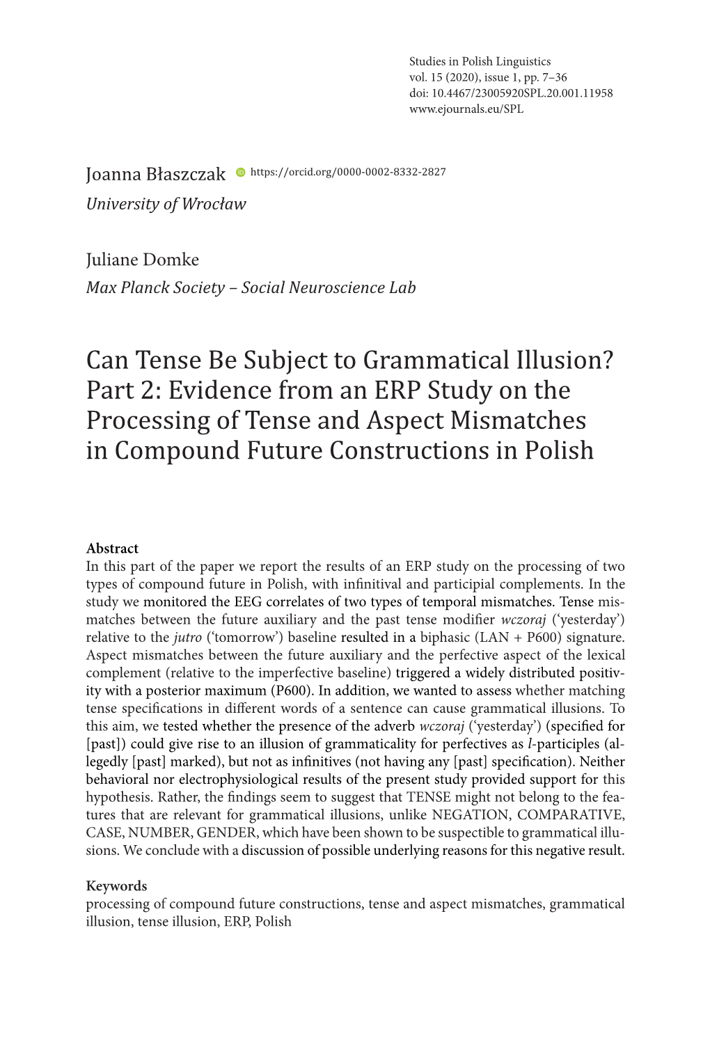 Can Tense Be Subject to Grammatical Illusion? Part 2: Evidence from An