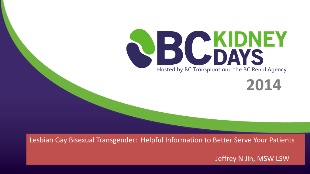 Lesbian Gay Bisexual Transgender: Helpful Information to Better Serve Your Patients