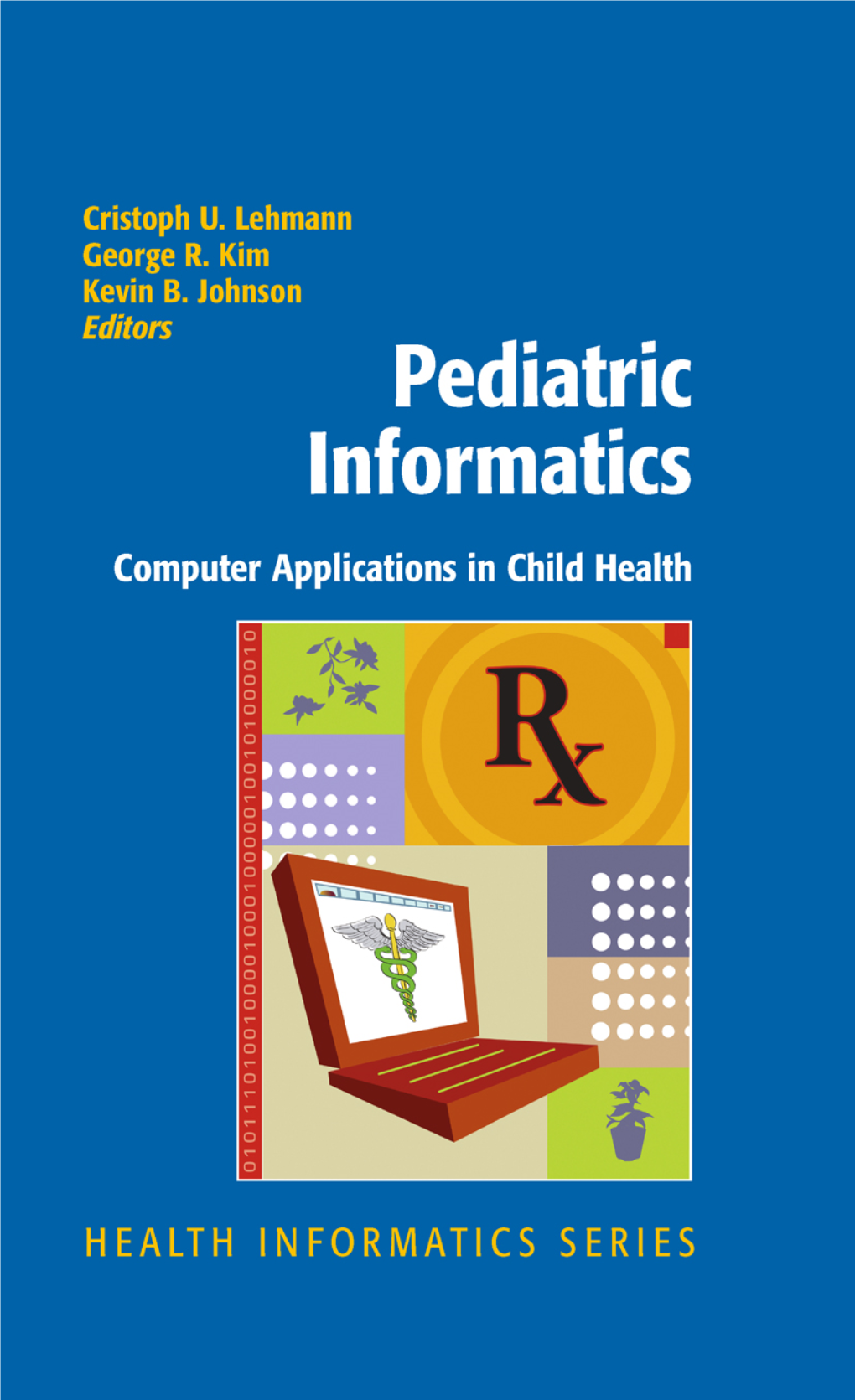 Pediatric Informatics: Computer Applications in Child Health (Health