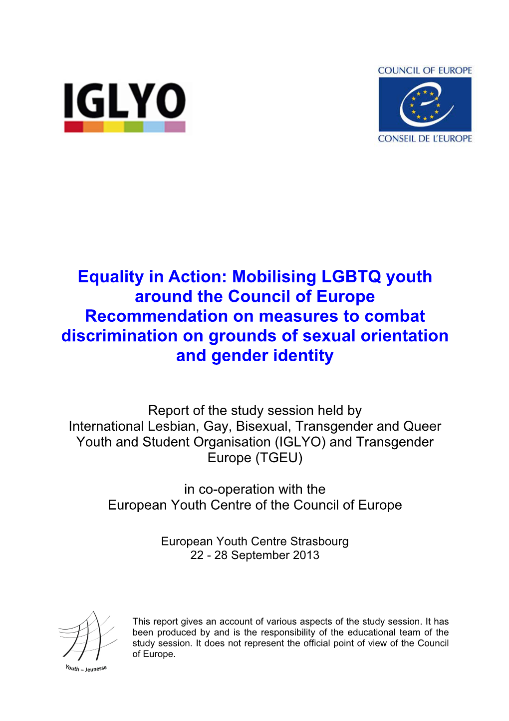 Equality in Action: Mobilising LGBTQ Youth Around the Council of Europe Recommendation on Measures to Combat Discrimination on G