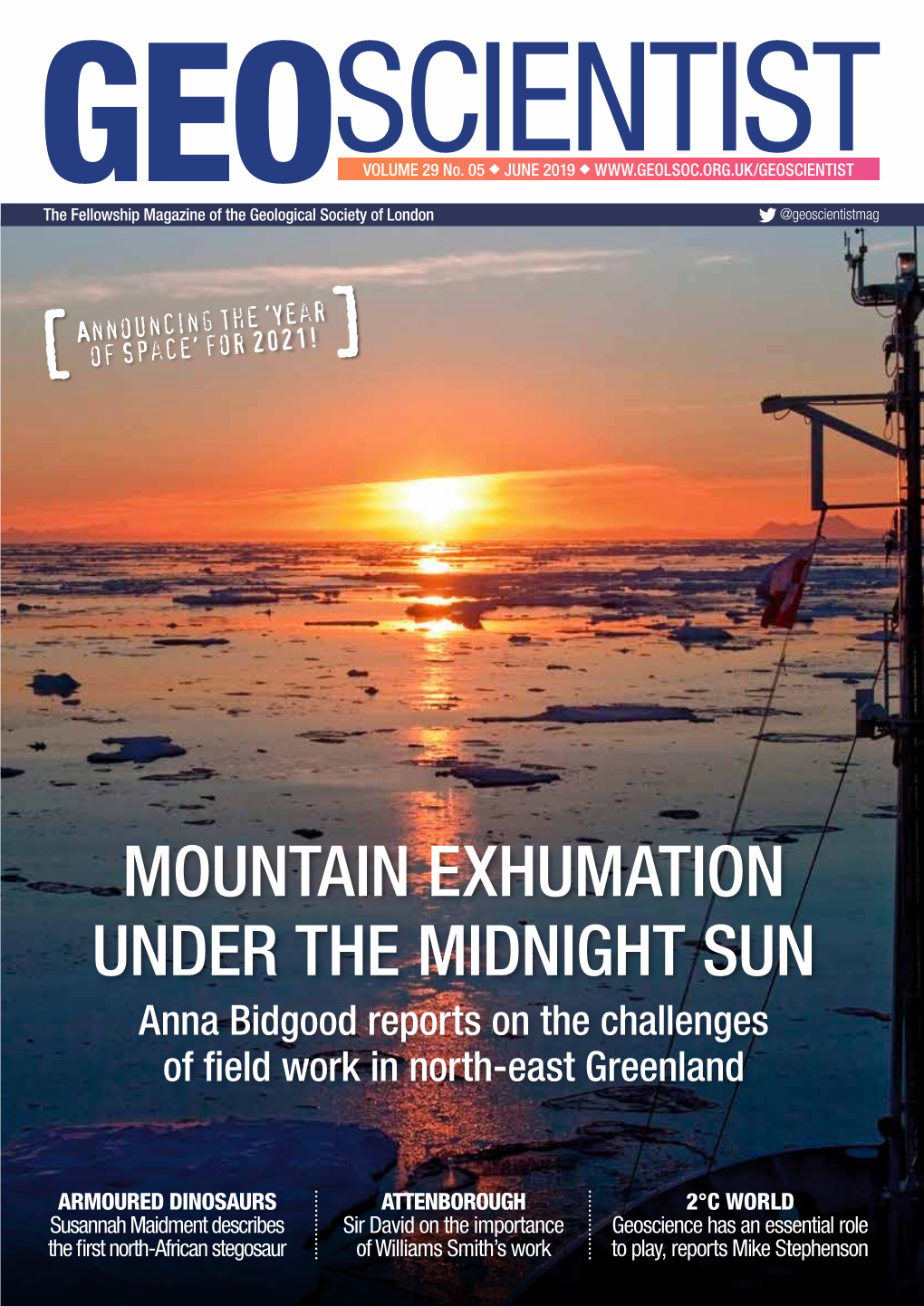 MOUNTAIN EXHUMATION UNDER the MIDNIGHT SUN Anna Bidgood Reports on the Challenges of Field Work in North-East Greenland