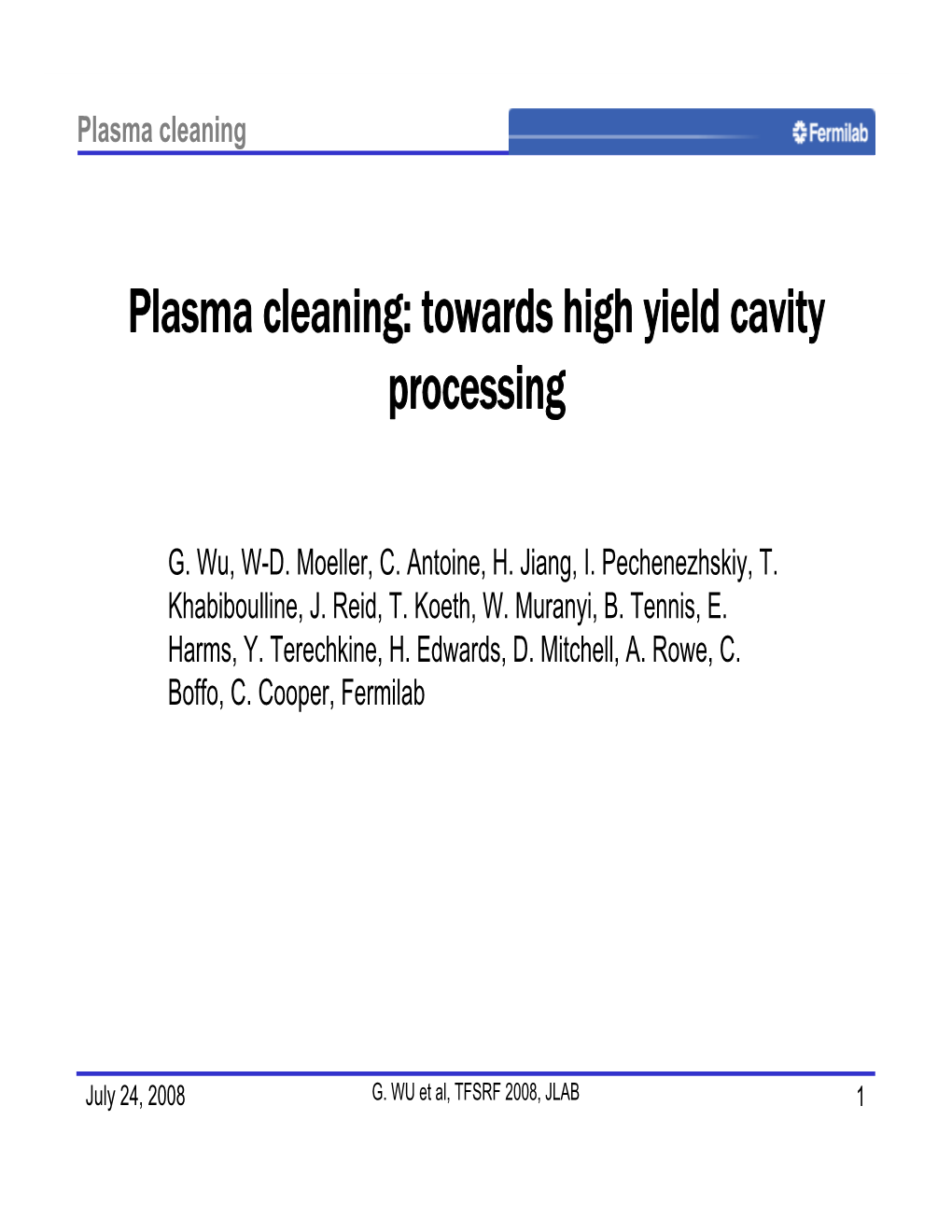 Plasma Cleaning: Towards High Yield Cavity Processing