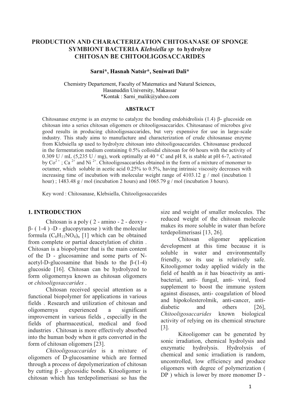 PRODUCTION and CHARACTERIZATION CHITOSANASE of SPONGE SYMBIONT BACTERIA Klebsiella Sp to Hydrolyze CHITOSAN BE CHITOOLIGOSACCARIDES