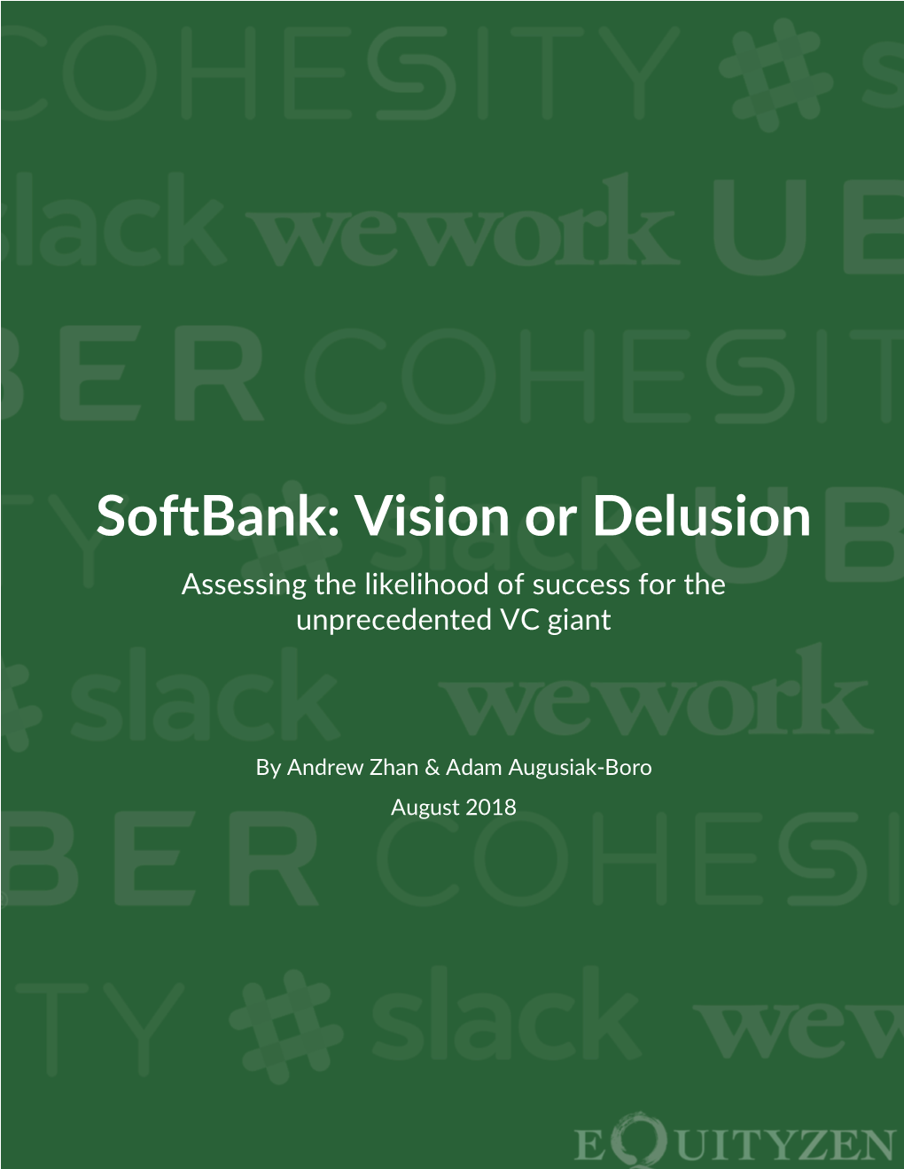 Softbank: Vision Or Delusion Assessing the Likelihood of Success for the Unprecedented VC Giant