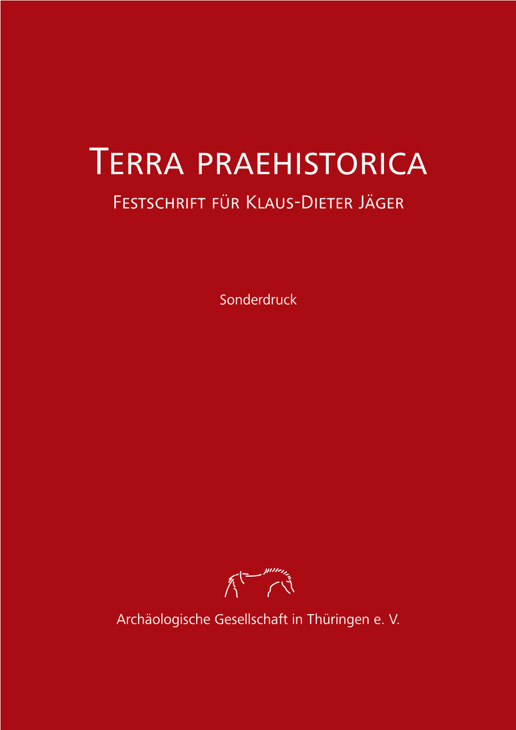 Terra Praehistorica Festschrift Für Klaus-Dieter Jäger