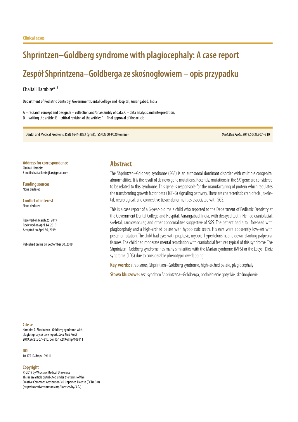 Shprintzen–Goldberg Syndrome with Plagiocephaly: a Case Report Zespół Shprintzena–Goldberga Ze Skośnogłowiem – Opis Przypadku