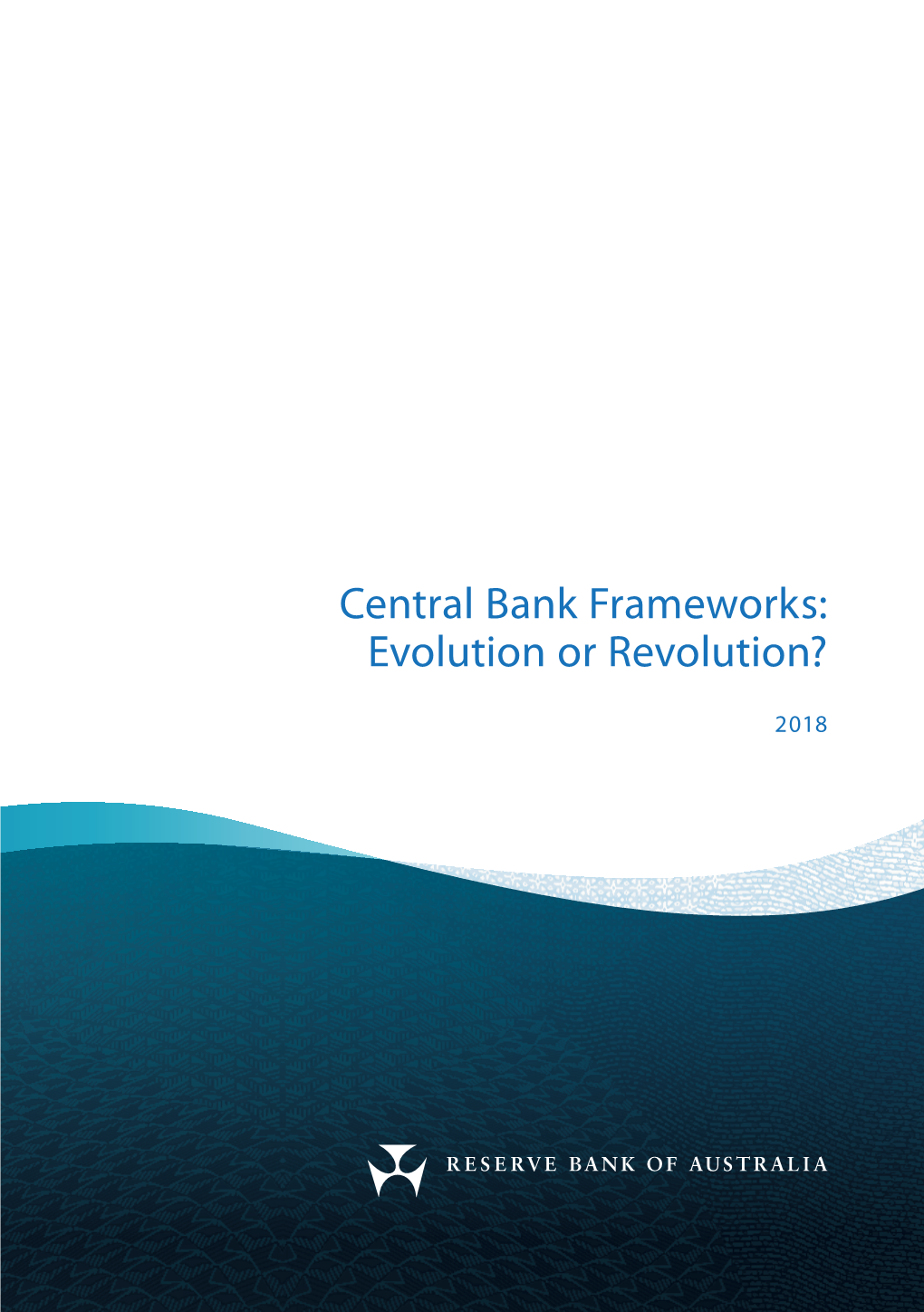 Central Bank Frameworks: Evolution Or Revolution? Proceedings of a Conference 2018 SPINE Central Bank Frameworks: Evolution Or Revolution?