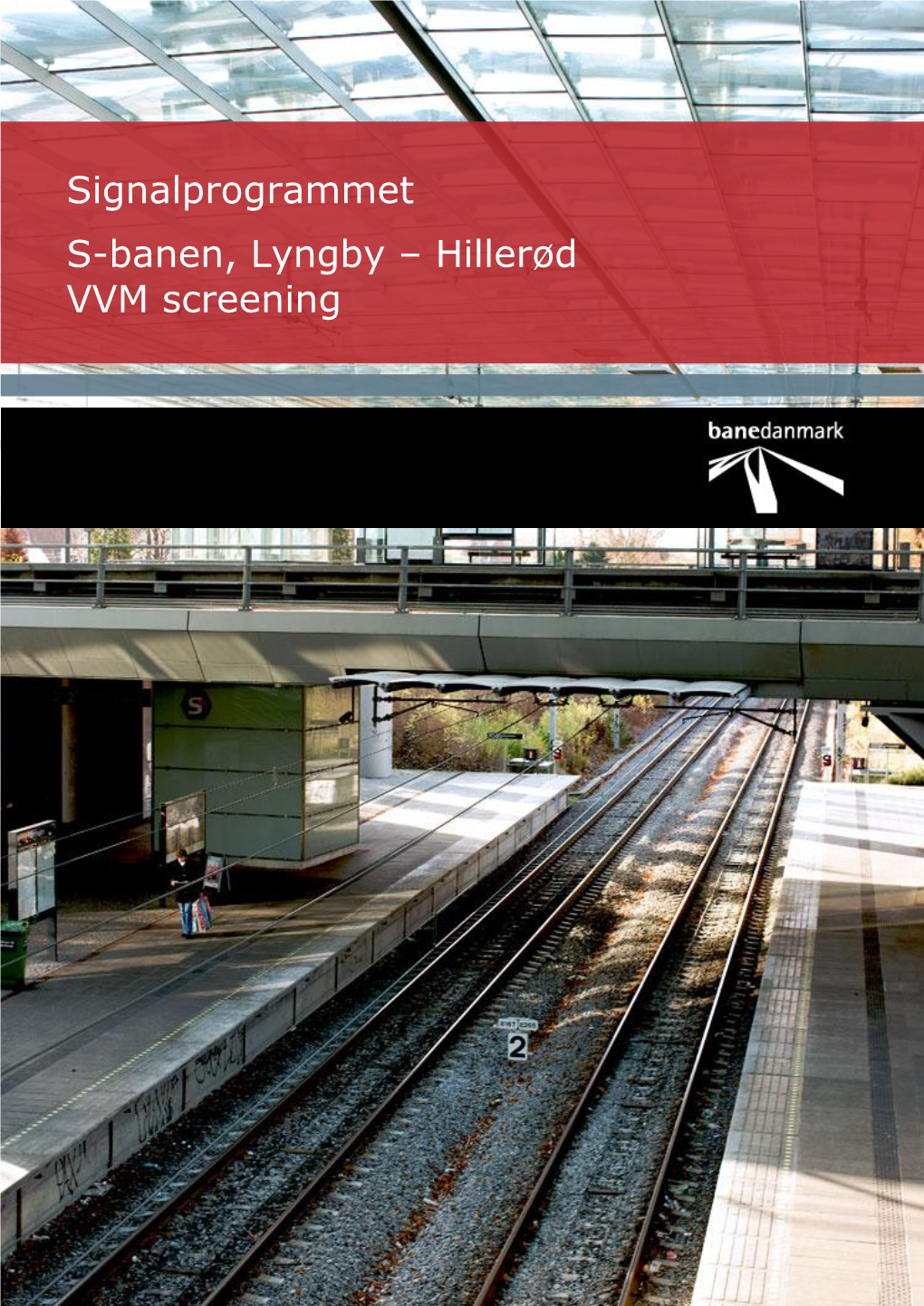 Signalprogrammet S-Banen, Lyngby – Hillerød VVM Screening