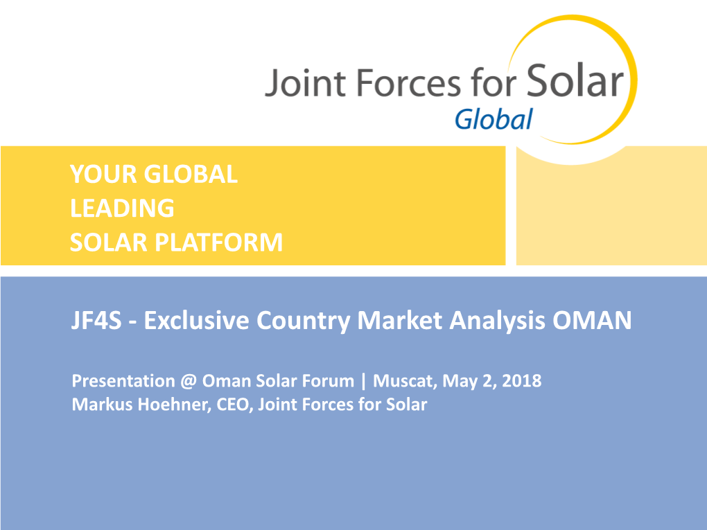 Joint Forces for Solar YOUR GLOBAL LEADING SOLAR PLATFORM