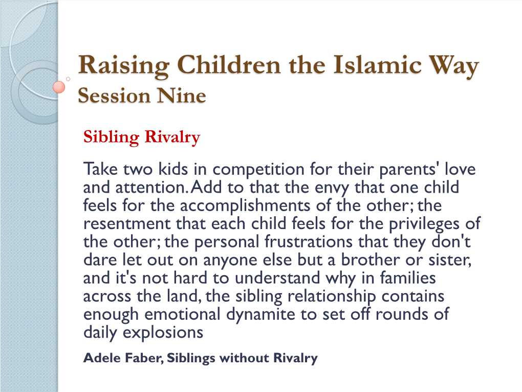 Raising Children the Islamic Way Session Nine
