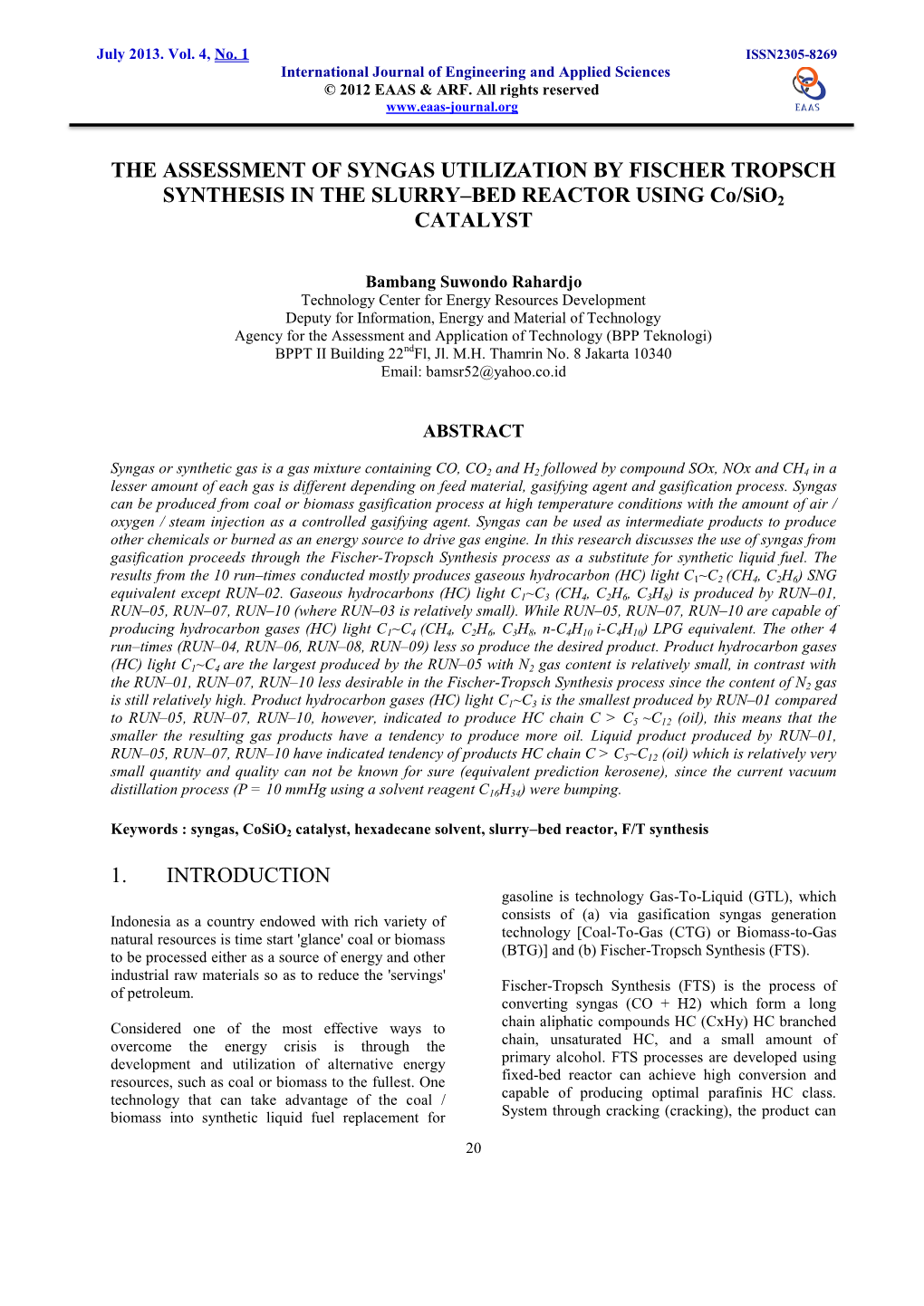 THE ASSESSMENT of SYNGAS UTILIZATION by FISCHER TROPSCH SYNTHESIS in the SLURRY–BED REACTOR USING Co/Sio2 CATALYST 1. INTRODUC