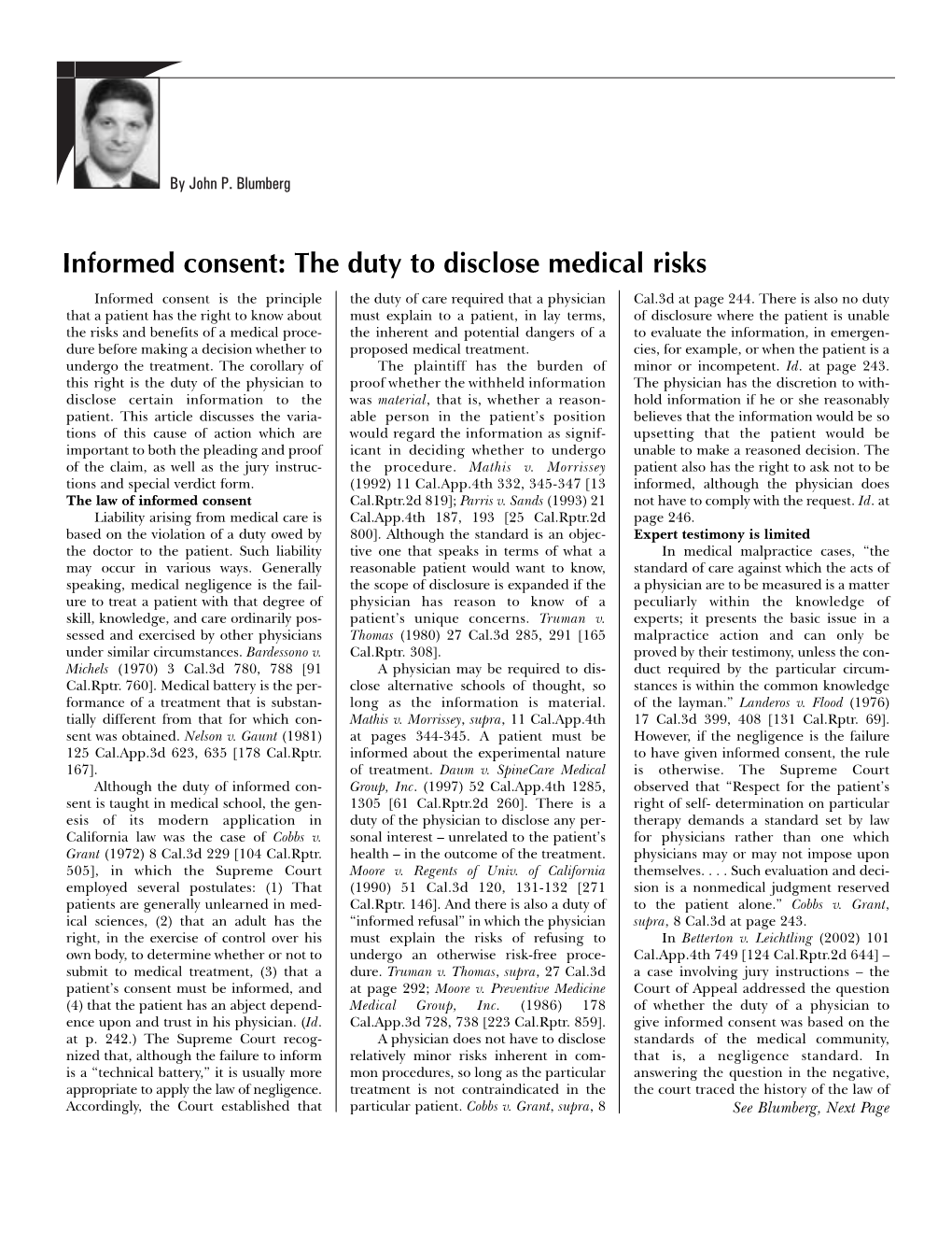 Informed Consent: the Duty to Disclose Medical Risks Informed Consent Is the Principle the Duty of Care Required That a Physician Cal.3D at Page 244