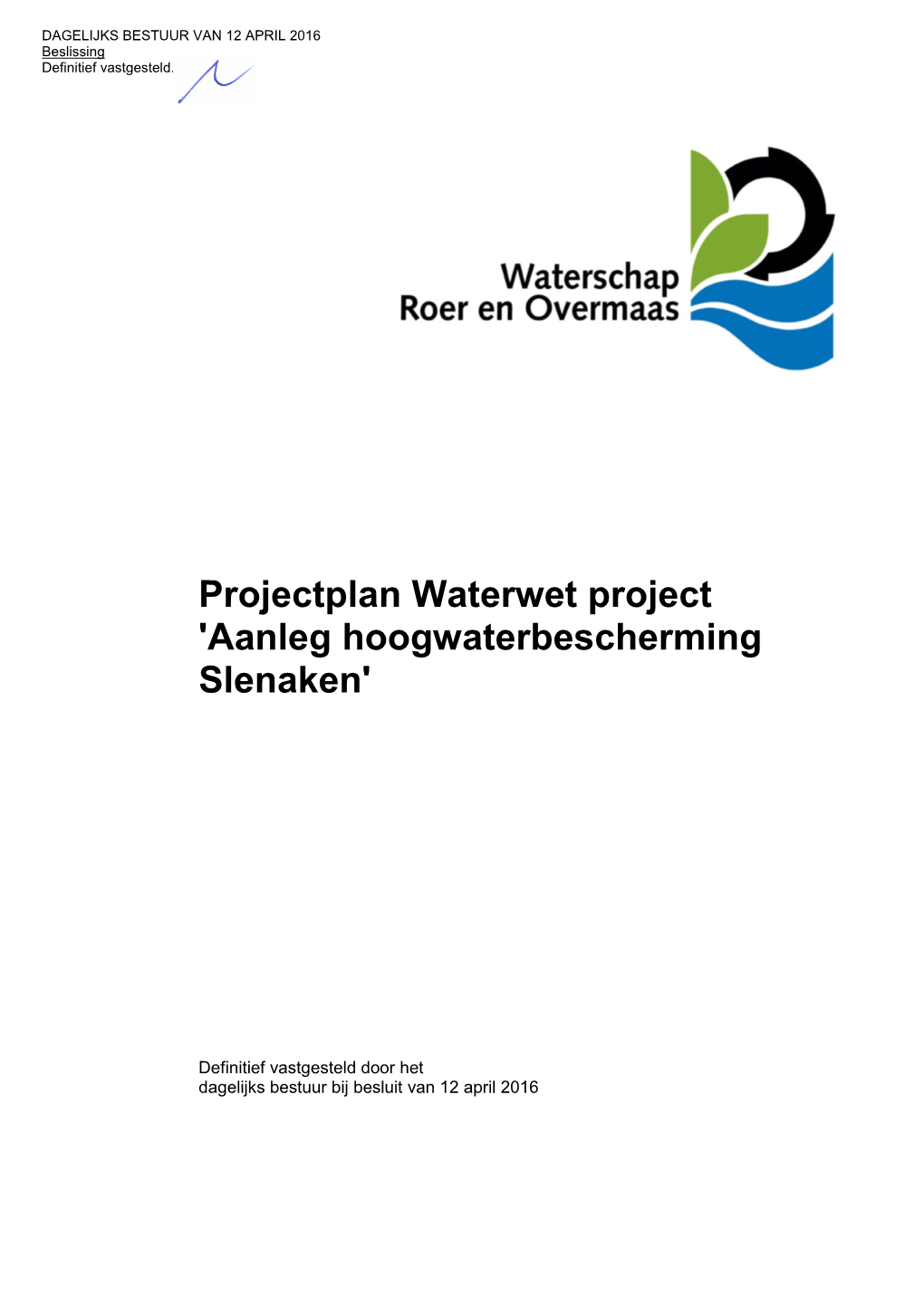 Projectplan Waterwet Project 'Aanleg Hoogwaterbescherming Slenaken'