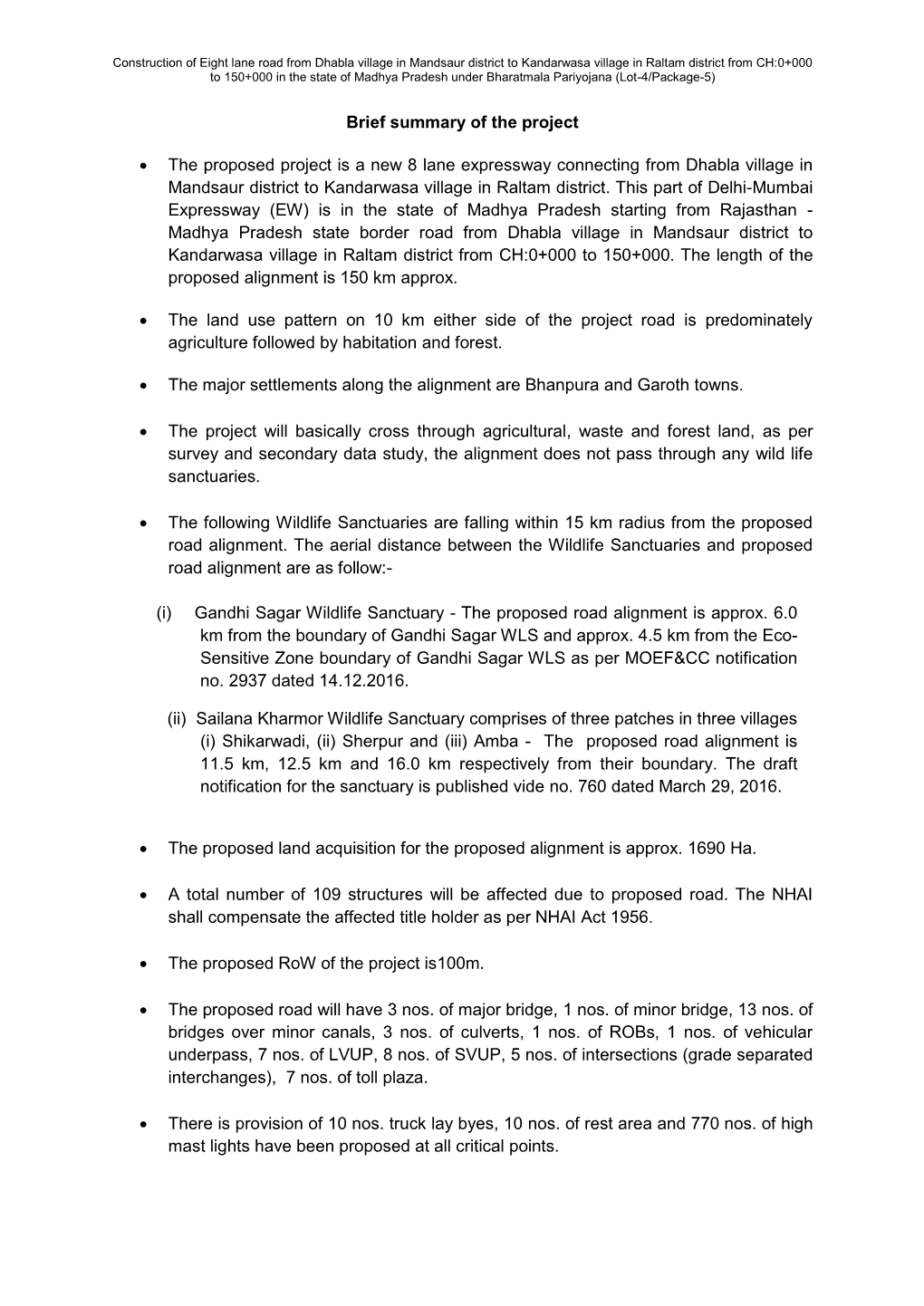 Brief Summary of the Project • the Proposed Project Is a New 8 Lane Expressway Connecting from Dhabla Village in Mandsaur Dist