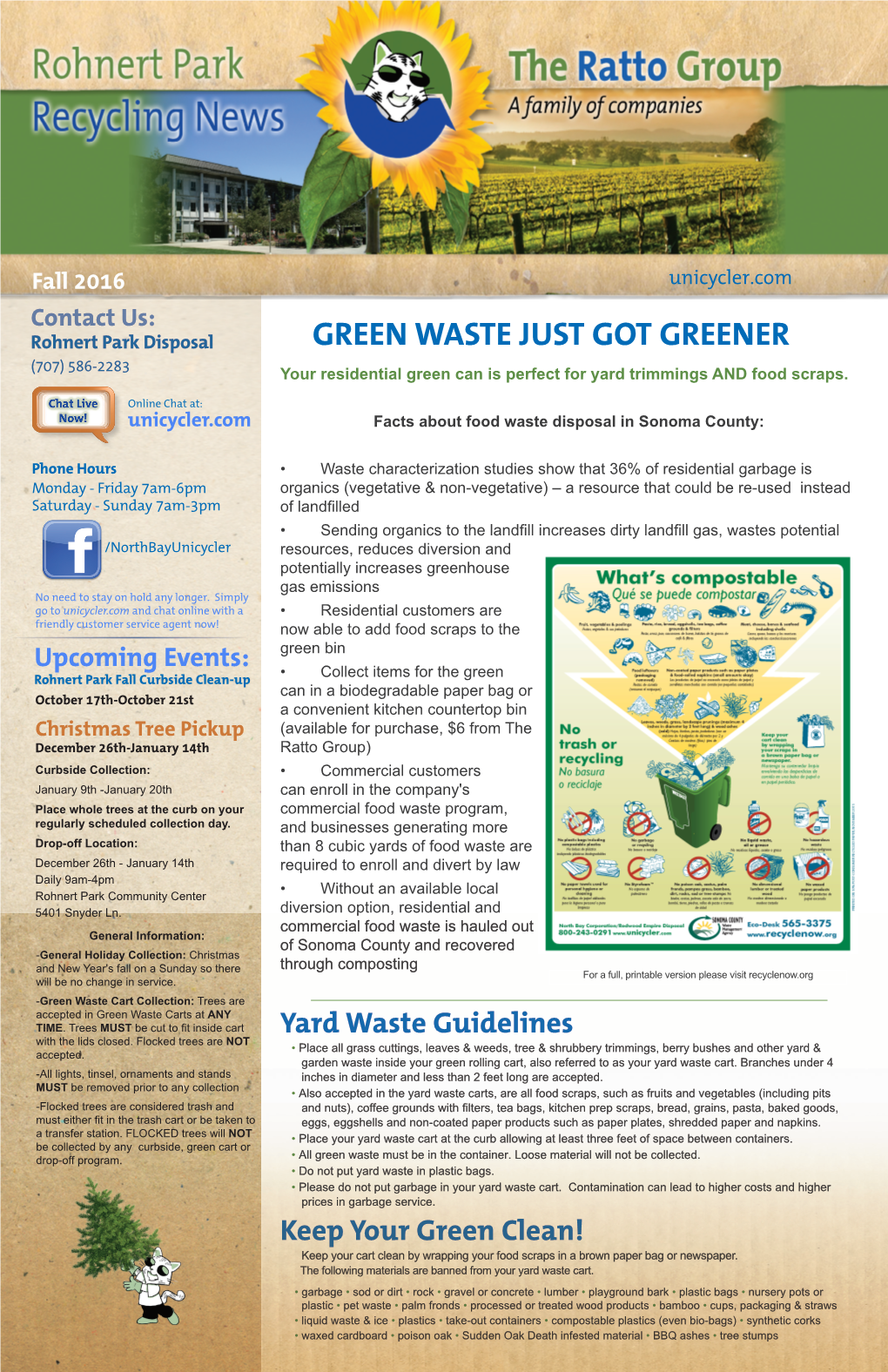 Rohnert Park Disposal GREEN WASTE JUST GOT GREENER (707) 586-2283 Your Residential Green Can Is Perfect for Yard Trimmings and Food Scraps