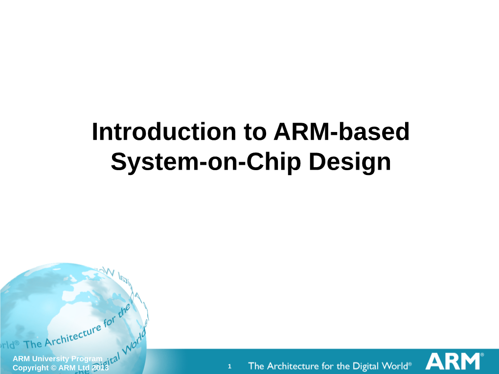Introduction to ARM-Based System-On-Chip Design