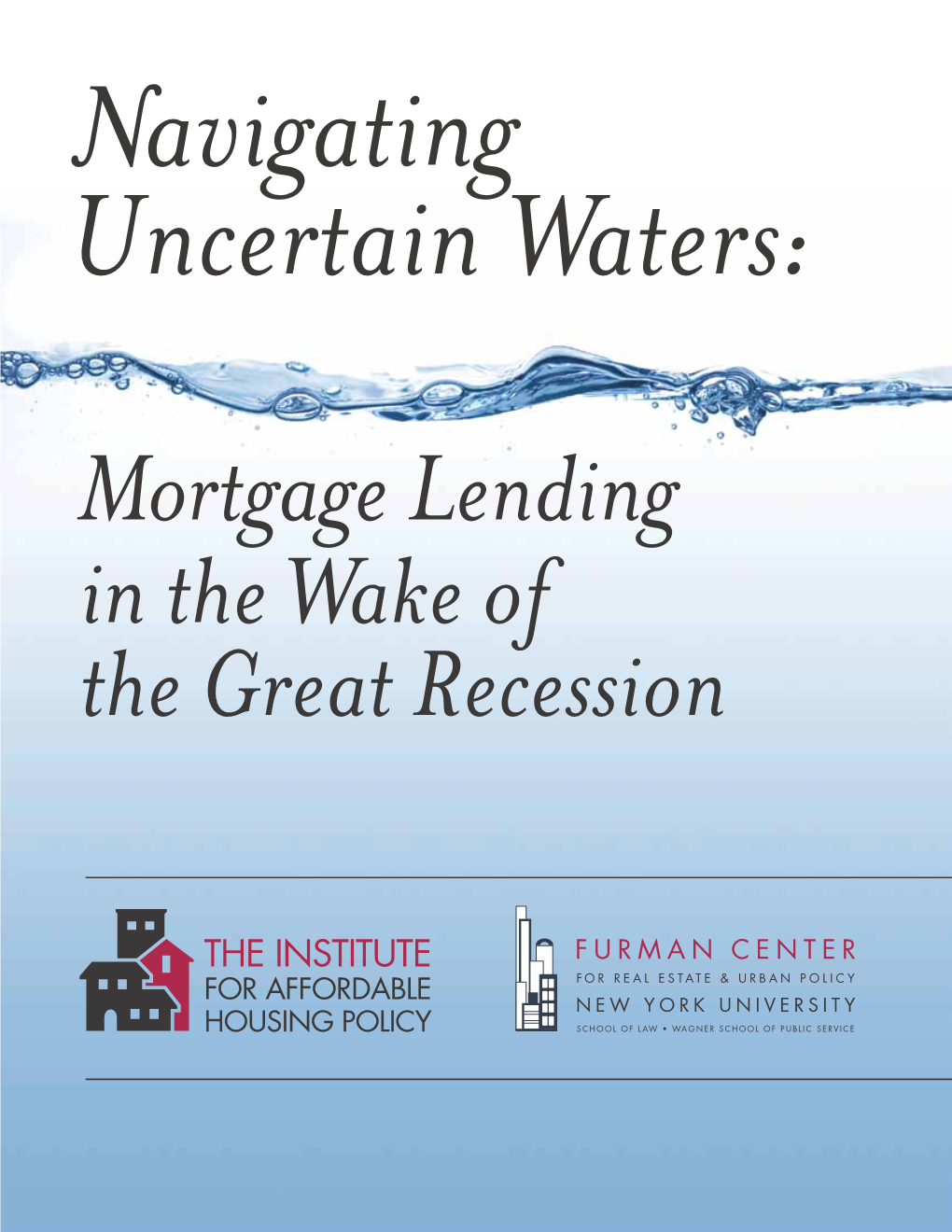 Mortgage Lending in the Wake of the Great Recession