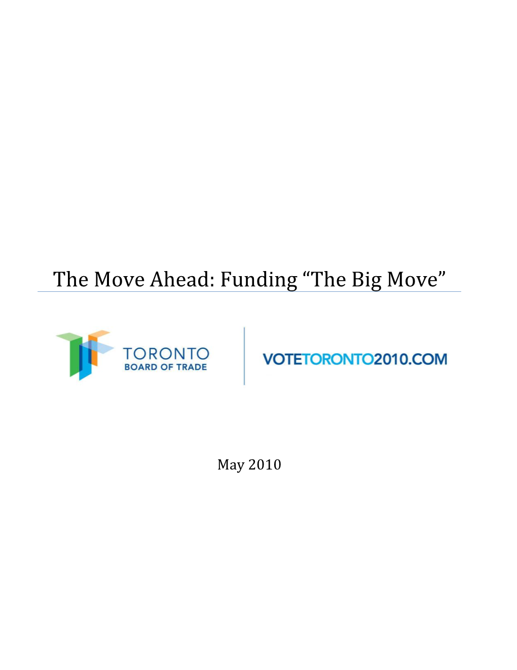 The Move Ahead: Funding “The Big Move”