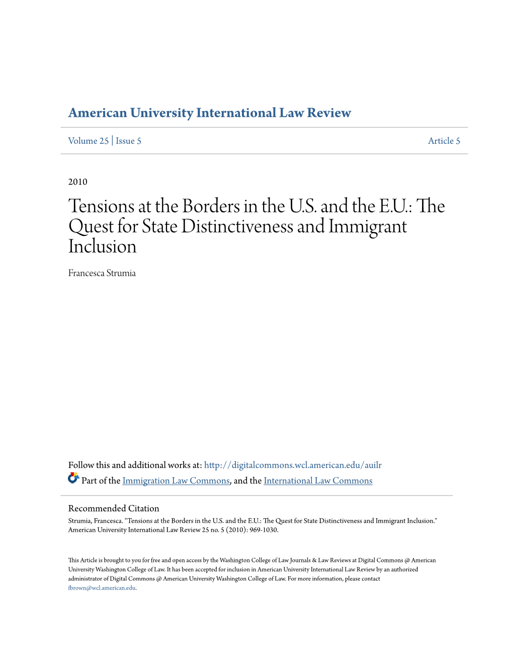 Tensions at the Borders in the U.S. and the E.U.: the Quest for State Distinctiveness and Immigrant Inclusion Francesca Strumia