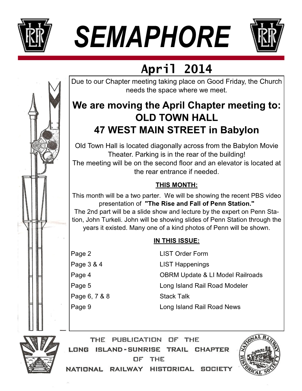SEMAPHORE April 2014 Due to Our Chapter Meeting Taking Place on Good Friday, the Church Needs the Space Where We Meet