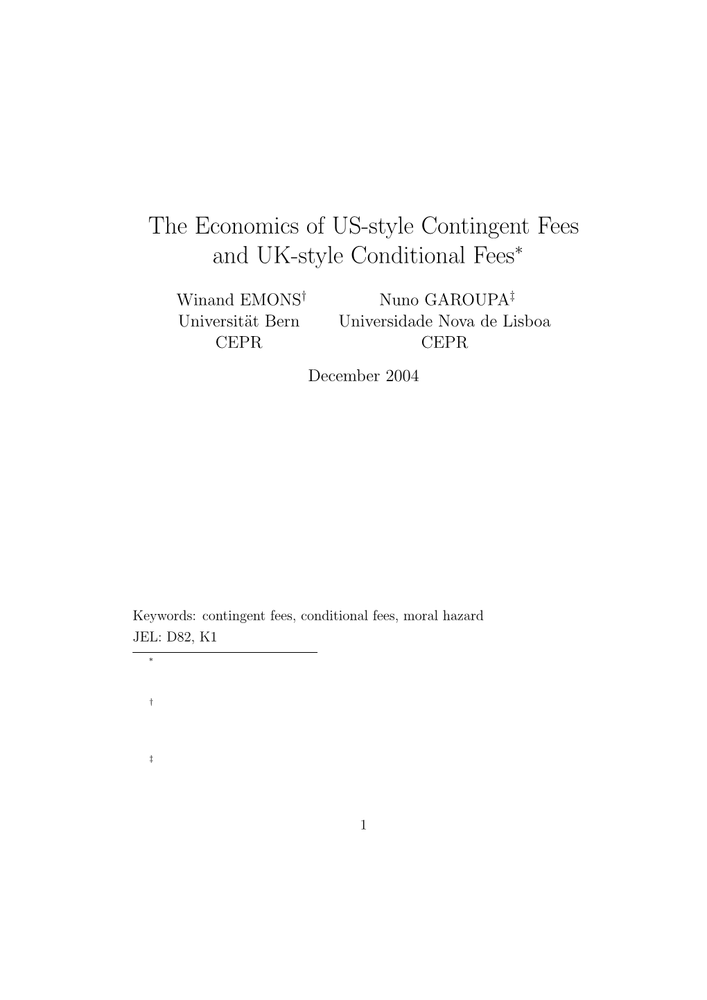 The Economics of US-Style Contingent Fees and UK-Style Conditional Fees∗